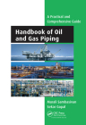 Handbook of Oil and Gas Piping: A Practical and Comprehensive Guide By Murali Sambasivan, Sekar Gopal Cover Image