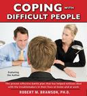 Coping with Difficult People: In Business and in Life By Robert Bramson, Ph.D., Robert Bramson, Ph.D. (Read by) Cover Image