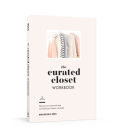 The Curated Closet Workbook: Discover Your Personal Style and Build Your Dream Wardrobe By Anuschka Rees Cover Image