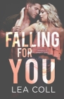 Falling for You By Lea Coll Cover Image