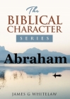 Abraham: The Biblical Character Series Cover Image