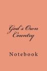 God's Own Country: Notebook Cover Image