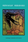 Poetry in Flight • Poesía En Vuelo: Anthology in Celebration of El Tecolote By Eva Martinez, Nina Serrano (Editor) Cover Image