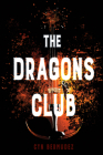 The Dragons Club By Cyn Bermudez Cover Image