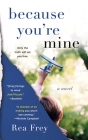 Because You're Mine: A Novel Cover Image