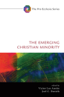 The Emerging Christian Minority (Pro Ecclesia #8) By Victor Lee Austin (Editor), Joel C. Daniels (Editor) Cover Image