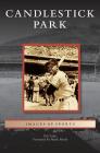 Candlestick Park By Ted Atlas, Mark Purdy (Foreword by) Cover Image