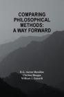 Comparing Philosophical Methods: A Way Forward By R. Aaron Mundine, Clayton Shoppa, William J. Zanardi Cover Image