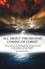 All About the Second Coming of Christ: 