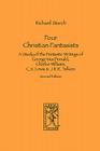 Four Christian Fantasists. A Study of the Fantastic Writings of George MacDonald, Charles Williams, C.S. Lewis & J.R.R. Tolkien By Richard Sturch Cover Image