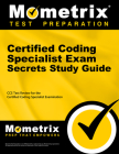 Certified Coding Specialist Exam Secrets Study Guide: CCS Review and Practice Test for the Ahima Certified Coding Specialist Examination Cover Image