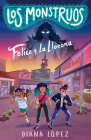 Felice y La Llorona / Felice and the Wailing Woman (LOS MONSTRUOS #1) By Diana López Cover Image