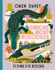 Curious About Crocodiles (About Animals #7) Cover Image