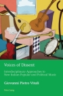 Voices of Dissent; Interdisciplinary Approaches to New Italian Popular and Political Music (European Connections #41) By Marion Schmid (Editor), Hugo Azérad (Editor), Giovanni Pietro Vitali Cover Image
