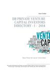 DB Private Venture Capital Investors Directory I - 2014: Smart Money für smarte Unternehmer Cover Image