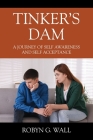 Tinker's Dam: A Journey of Self Awareness and Self Acceptance Cover Image