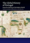The Global History of Portugal: From Pre-History to the Modern World Cover Image