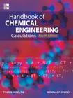 Handbook of Chemical Engineering Calculations By Tyler Hicks, Nicholas Chopey Cover Image
