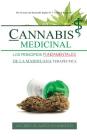 Cannabis Medicinal: Los principios Fundamentales de la marihuana terapéutica Cover Image