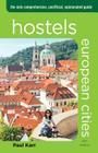 Hostels European Cities: The Only Comprehensive, Unofficial, Opinionated Guide By Paul Karr Cover Image