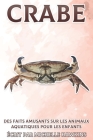 Crabe: Des faits amusants sur les animaux aquatiques pour les enfants #10 By Michelle Hawkins Cover Image