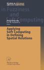 Applying Soft Computing in Defining Spatial Relations (Studies in Fuzziness and Soft Computing #106) By Pascal Matsakis (Editor), Les M. Sztandera (Editor) Cover Image
