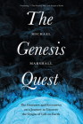 The Genesis Quest: The Geniuses and Eccentrics on a Journey to Uncover the Origin of Life on Earth By Michael Marshall Cover Image