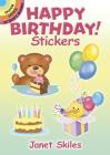 Happy Birthday! Stickers (Dover Little Activity Books Stickers) By Janet Skiles Cover Image