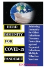 Herd Immunity for Covid-19 Pandemic: Achieving Immunity for Other Infectious Diseases, Protection against Repeated Infections, Multiple Effective Vacc By Edd Publishing Cover Image