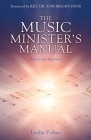 The Music Minister's Manual By Leslie Pobee, Tom Bright-Davis (Foreword by) Cover Image