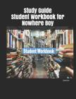 Study Guide Student Workbook for Nowhere Boy By David Lee Cover Image