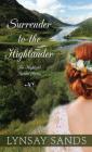 Surrender to the Highlander By Lynsay Sands Cover Image