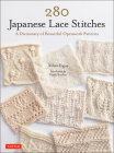 280 Japanese Lace Stitches: A Dictionary of Beautiful Openwork Patterns By Nihon Vogue, Gayle Roehm (Introduction by) Cover Image