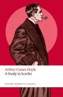 A Study in Scarlet 2nd Edition (Oxford World's Classics) By Doyle Cover Image