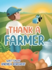 Thank a Farmer By Andrea Kirchoff Cover Image