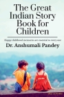 The Great Indian Story Book for Children By Anshumali Pandey Cover Image