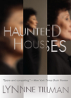 Haunted Houses By Lynne Tillman Cover Image