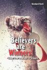 Believers Are Winners: Going from Weakness to Strength By Bernhard Koch Cover Image