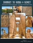Journey to Nubia and Kemet: Exploring African History, Culture and Contributions By Angel Brown-Harriott Cover Image