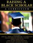 Raising A Black Scholar: A Curriculum By M. Ed III Roosevelt Mitchell Cover Image