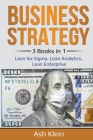 Business Strategy: 3 Books in 1: Lean Six Sigma, Lean Analytics, Lean Enterprise Cover Image