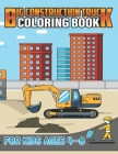 Big Construction Truck Coloring Book for Kids Ages 4-8: Kids Big Coloring Book with Dump Trucks, Garbage Trucks, Digger, Tractors and More Coloring Bo By Big Road Construction Act Publishing Cover Image