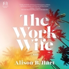The Work Wife Lib/E By Alison B. Hart Cover Image