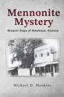 Mennonite Mystery: Bizarre Saga of Hawkeye, Kansas Cover Image