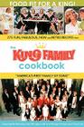 The King Family Cookbook By Xan Albright, Erin Albright (With), Tina Cole (With) Cover Image