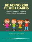 Reading 200 Flash Cards English - Swedish Language Vocabulary Builder For Kids: Practice Basic Sight Words list activities books to improve reading sk By Professional Languageprep Cover Image