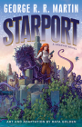 Starport (Graphic Novel) By George R. R. Martin, Raya Golden (Illustrator) Cover Image