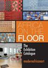 Africa On The Floor - The Exhibition Catalogue Cover Image