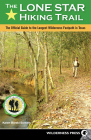 The Lone Star Hiking Trail: The Official Guide to the Longest Wilderness Footpath in Texas By Karen Somers Cover Image