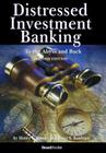 Distressed Investment Banking - To the Abyss and Back - Second Edition Cover Image